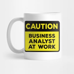 Funny Yellow Road Sign - Caution Business Analyst at Work Mug